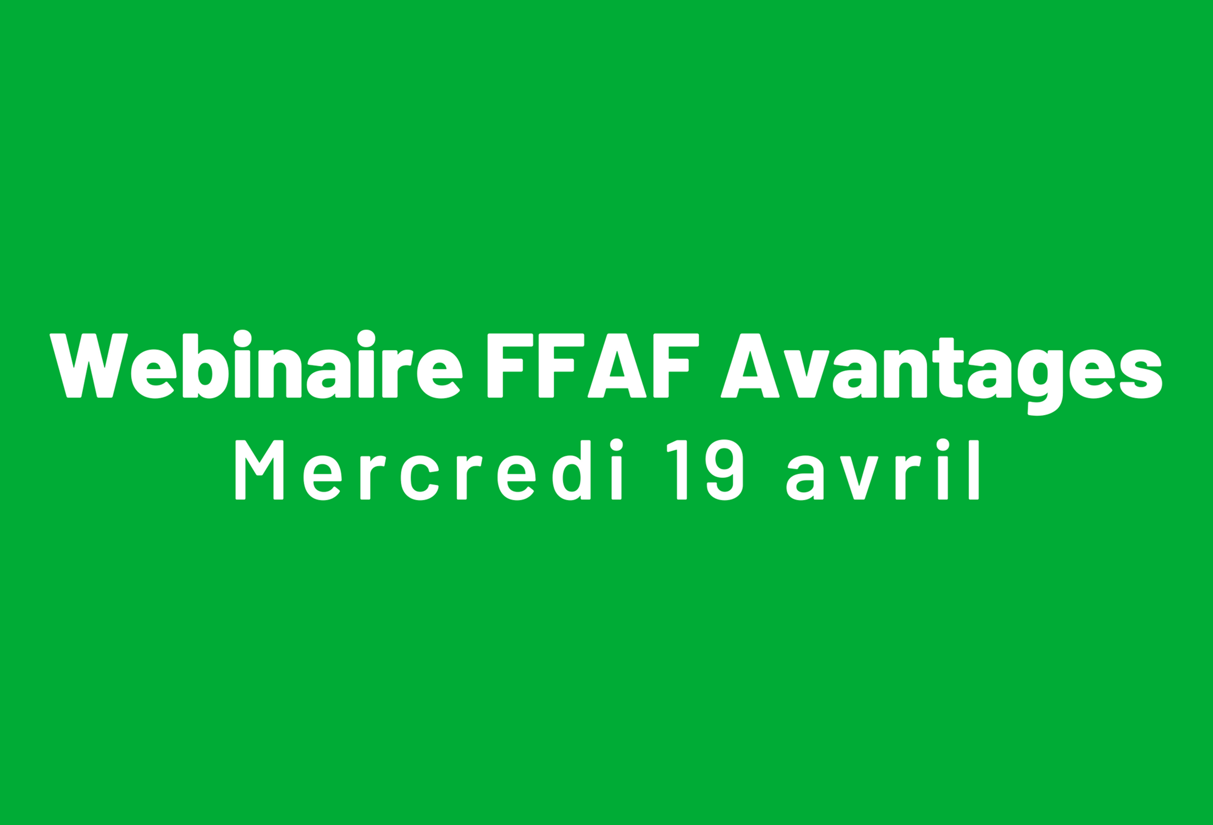 Webinaire – L’utilisation de FFAF Avantages pour les adhérents