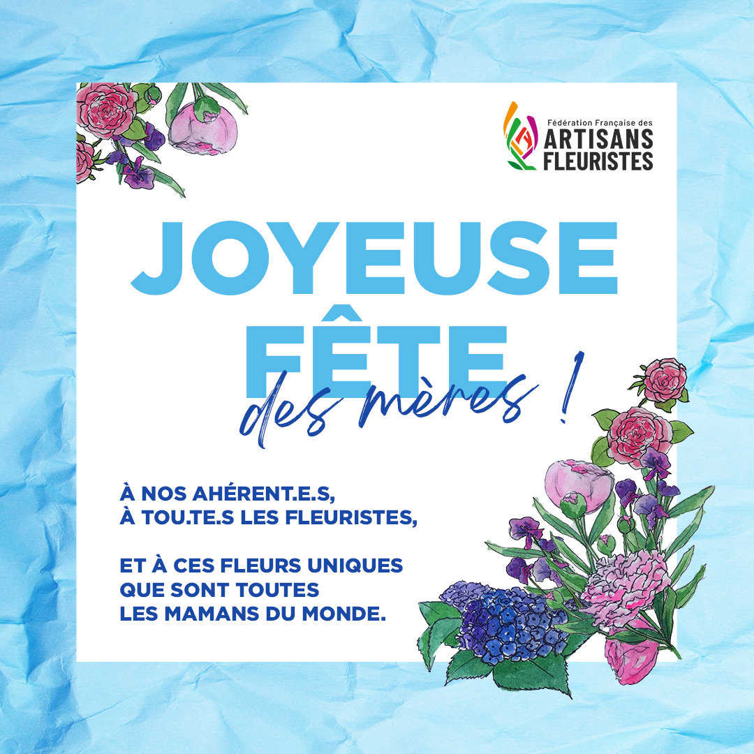 Fête des mères, les conseils des Artisans Fleuristes pour un bouquet réussi !